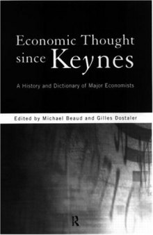 Economic Thought Since Keynes: A History and Dictionary of Major Economists