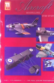 Aircraft Modelling Step By Step: 1/48 & 1/72 Models