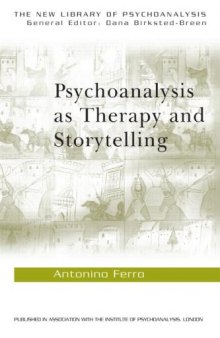 Psychoanalysis as Therapy and Storytelling (The New Library of Psychoanalysis)