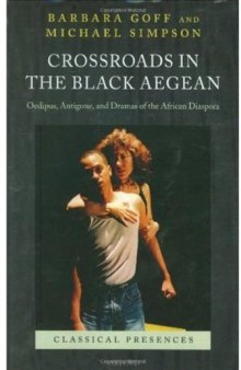 Crossroads in the Black Aegean: Oedipus, Antigone, and Dramas of the African Diaspora 