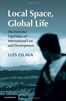 Local Space, Global Life: The Everyday Operation of International Law and Development