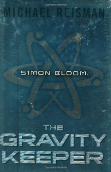 Simon Bloom: The Gravity Keeper