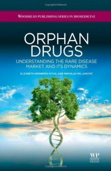 Orphan drugs: Understanding the rare disease market and its dynamics