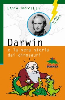 Darwin e la vera storia dei dinosauri (Lampi di genio) (Italian Edition)