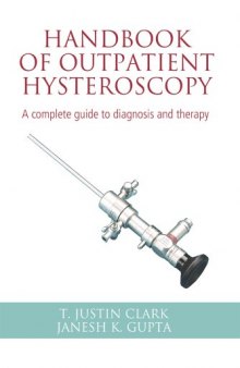 Handbook of Outpatient Hysteroscopy: A Complete Guide to Diagnosis and Therapy