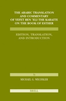 The Arabic Translation and Commentary of Yefet ben 'Eli the Karaite on the Book of Esther (Etudes Sur Le Judaisme Medieval) (v. 1)