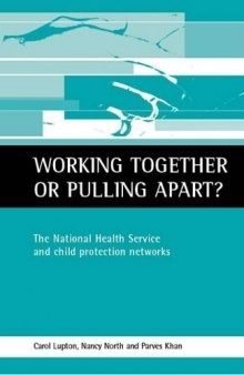 Working Together or Pulling Apart: The National Health Service and Child Protection
