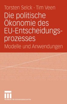 Die politische Okonomie des EU-Entscheidungsprozesses: Modelle und Anwendungen