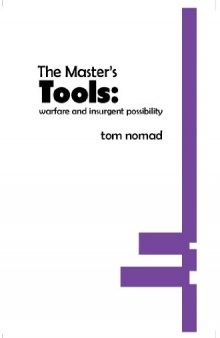 The Masters Tools: Warfare & Insurgent Possibility