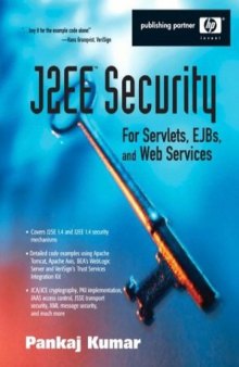 J2EE Security for Servlets, EJBs and Web Services: Applying Theory and Standards to Practice