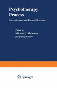 Psychotherapy Process: Current Issues and Future Directions