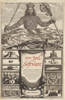 More Joel on Software: Further Thoughts on  Diverse and Occasionally Related Matters That Will Prove of Interest to Software Developers, Designers, and ... Luck, Work with Them in Some Capacity (Pro)