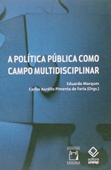 A Politica Pública Como Campo Multidisciplinar