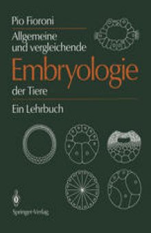Allgemeine und vergleichende Embryologie der Tiere: Ein Lehrbuch