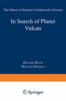In Search of Planet Vulcan: The Ghost in Newton’s Clockwork Universe