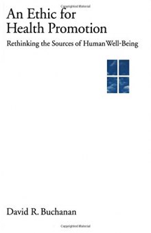 An Ethic for Health Promotion: Rethinking the Sources of Human Well-Being