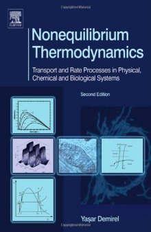 Nonequilibrium Thermodynamics, Second Edition: Transport and Rate Processes in Physical, Chemical and Biological Systems