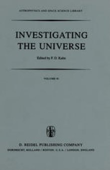 Investigating the Universe: Papers presented to Zdeněk Kopal on the occasion of his retirement, September 1981