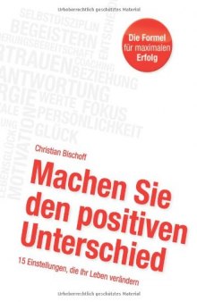 Machen Sie den positiven Unterschied: 15 Einstellungen, die Ihr Leben verändern