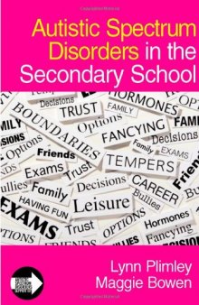 Autistic Spectrum Disorders in the Secondary School (Autistic Spectrum Disorder Support Kit)