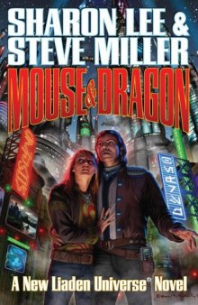 Mouse and Dragon ( A Liaden Universe Book)