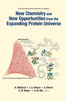 New Chemistry and New Opportunities from the Expanding Protein Universe: Proceedings of the 23rd International Solvay Conference on Chemistry, Hotel M