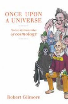 Once Upon a Universe: Not-so-Grimm tales of cosmology
