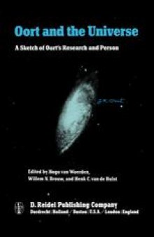 Oort and the Universe: A Sketch of Oort’s Research and Person