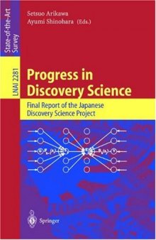Progress in Discovery Science: Final Report of the Japanese Dicsovery Science Project