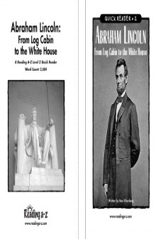 The story of Abraham Lincoln;: Or, The journey from the log cabin to the White House (Merttens lecture)