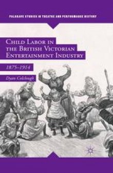 Child Labor in the British Victorian Entertainment Industry: 1875–1914