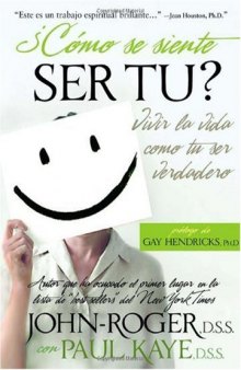 Como se siente ser tu?: Vivir la vida como eres en realidad (Spanish Edition)