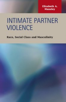 Intimate Partner Violence: Race, Social Class, and Masculinity