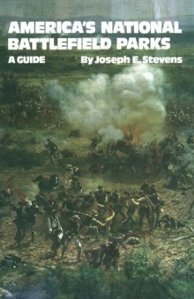 America's National Battlefield Parks: A Guide