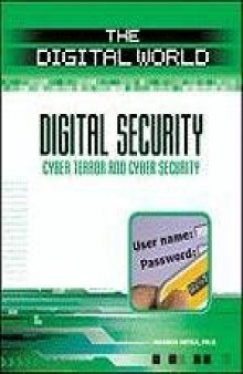 Digital Security: Cyber Terror and Cyber Security (The Digital World)