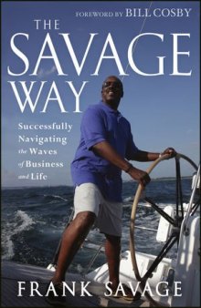 The Savage way : successfully navigating the waves of business and life