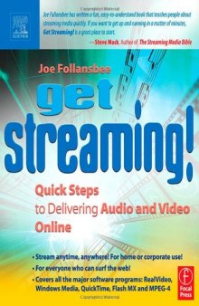 Get Streaming!: Quick Steps to Delivering Audio and Video Online