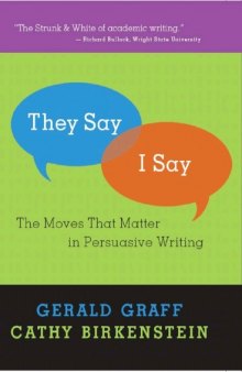 “They Say   I Say”: The Moves That Matter in Persuasive Writing