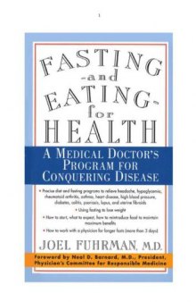 Fasting and Eating for Health: A Medical Doctor's Program for Conquering Disease 
