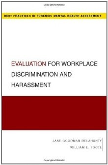 Evaluation for Workplace Discrimination and Harassment (Best Practices for Forensic Mental Health Assessment)