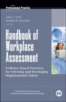 Handbook of Workplace Assessment: Evidence-based Practices for Selecting and Developing Organizational Talent