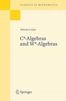 C*-Algebras and W*-Algebras (Classics in Mathematics)