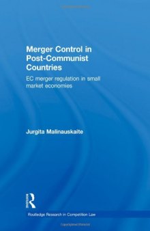 Merger Control in Post-Communist Countries: EC Merger Regulation in Small Market Economies