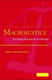 Macrojustice: The Political Economy of Fairness