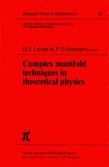 Complex Manifold Techniques in Theoretical Physics  