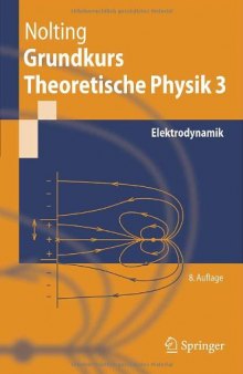 Grundkurs Theoretische Physik 3: Elektrodynamik