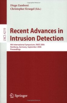 Recent Advances in Intrusion Detection: 9th International Symposium, RAID 2006 Hamburg, Germany, September 20-22, 2006 Proceedings