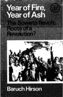 Year of Fire, Year of Ash: Soweto - Roots of a Revolution? (Africa S.)  
