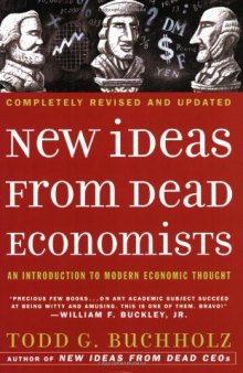 New Ideas from Dead Economists: An Introduction to Modern Economic Thought