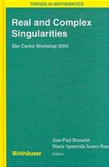 Real and complex singularities : Sao Carlos Workshop 2004